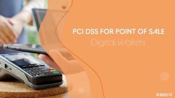 PCI DSS for Point of Sale: 04. Digital Wallets