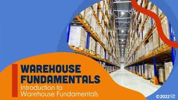 Warehouse Fundamentals: Introduction to Warehouse Fundamentals
