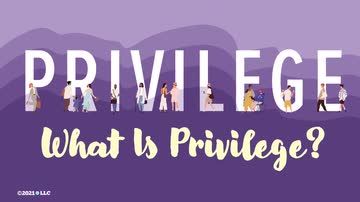 Privilege: What Is Privilege?