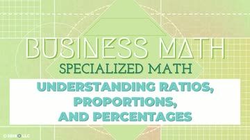 Specialized Math: Understanding Ratios, Proportions, and Percentages