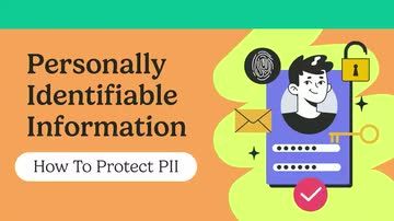 Personally Identifiable Information: 03. How To Protect PII