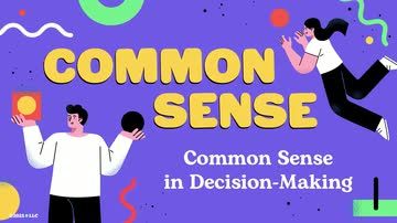 Common Sense: Common Sense in Decision-Making