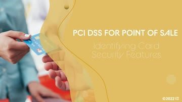 PCI DSS for Point of Sale: 03. Identifying Card Security Features