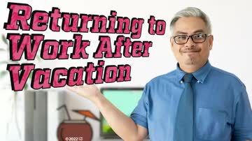 Returning to Work After Vacation