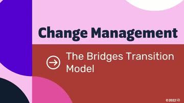 Change Management Models: The Bridges Transition Model