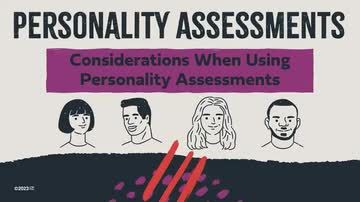 Personality Assessments: Considerations When Using Personality Assessments: