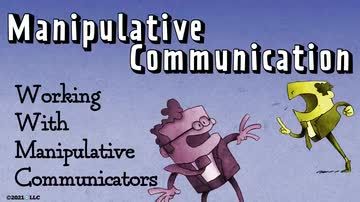 Manipulative Communication: Working With Manipulative Communicators