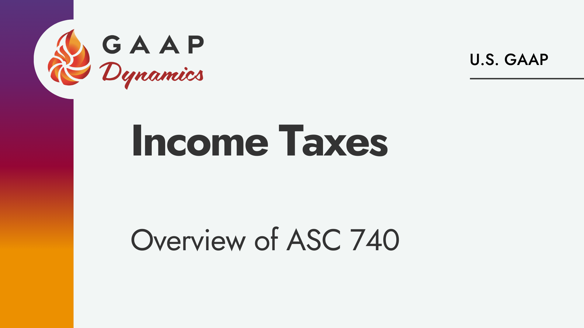 Income Taxes: Overview of ASC 740