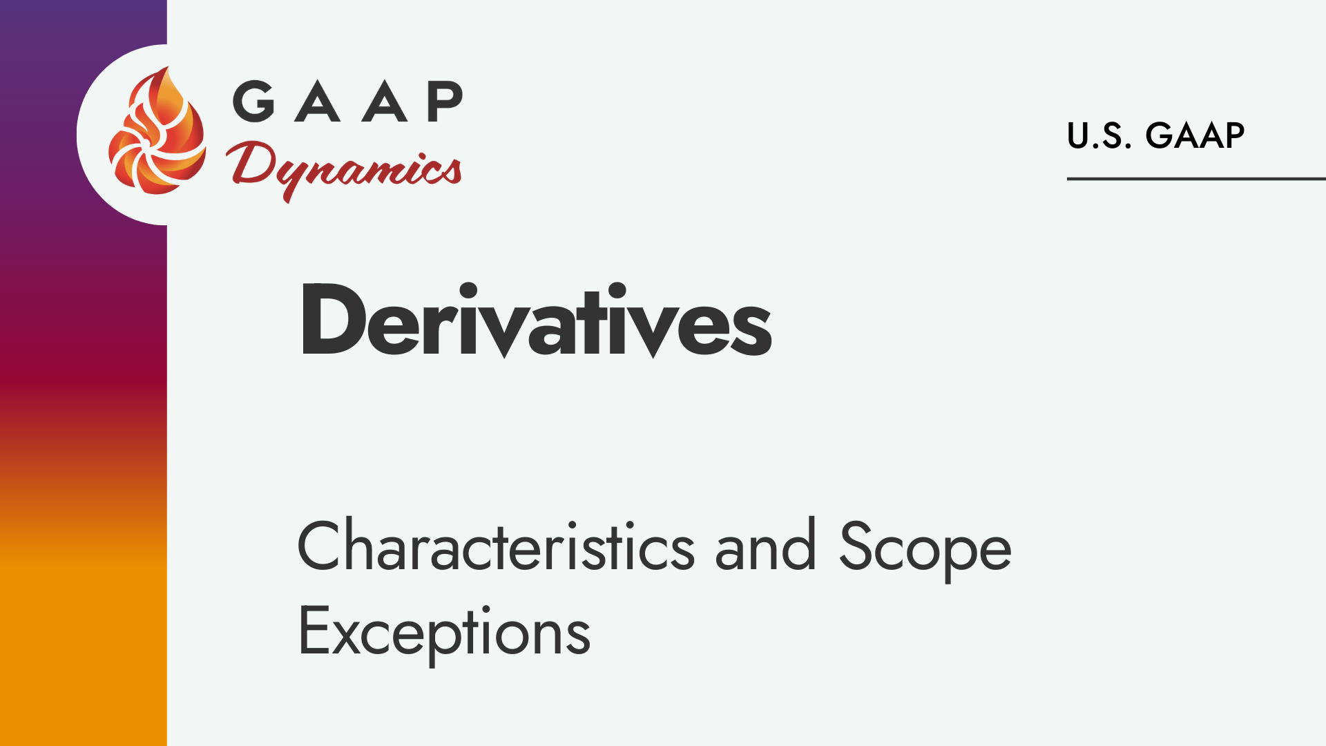 Derivatives: Characteristics and Scope Exceptions