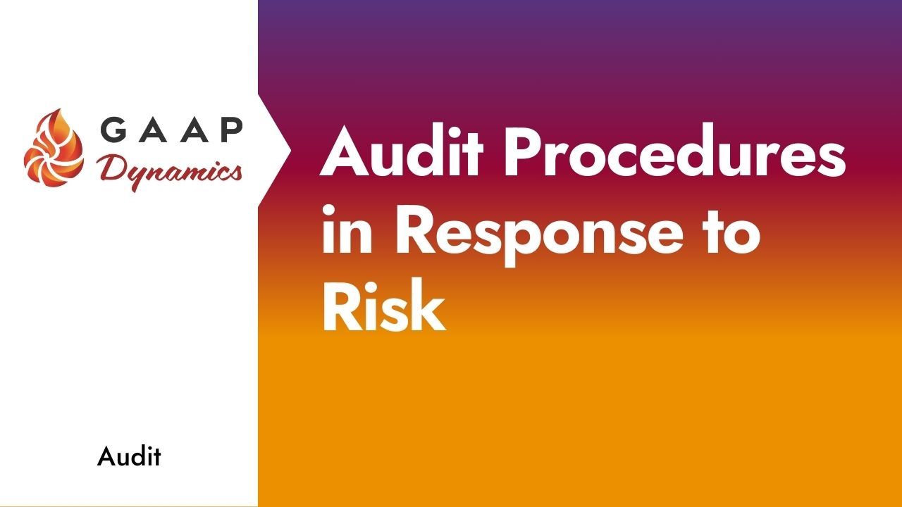 Audit Procedures in Response to Risk
