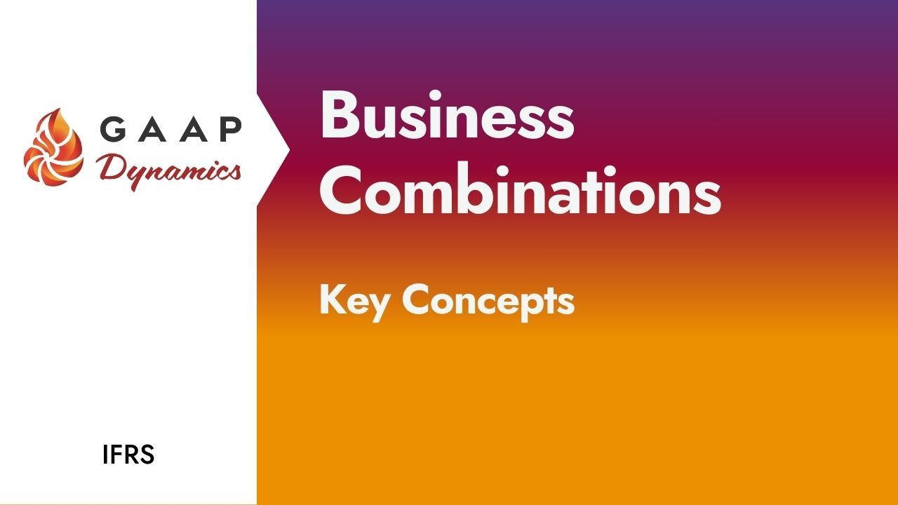Business Combinations: Key Concepts