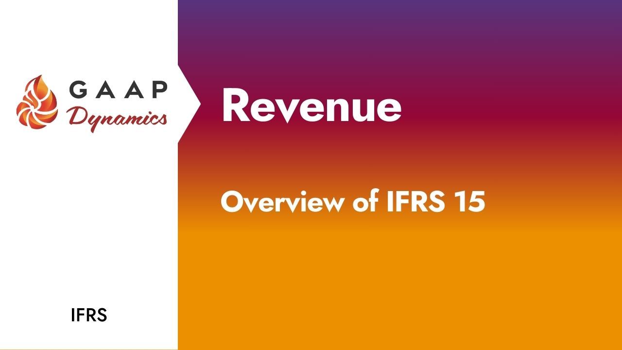 Revenue: Overview of IFRS 15