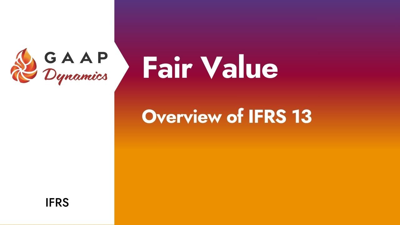 Fair Value: Overview of IFRS 13