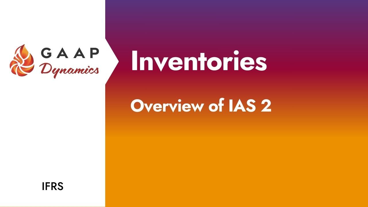 Inventories: Overview of IAS 2