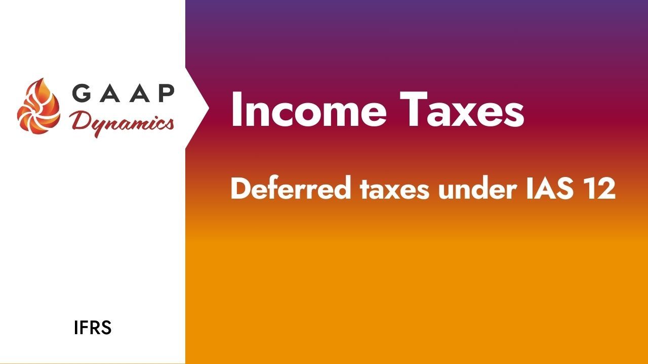 Income Taxes: Deferred taxes under IAS 12