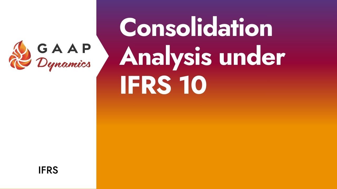 Consolidation Analysis under IFRS 10