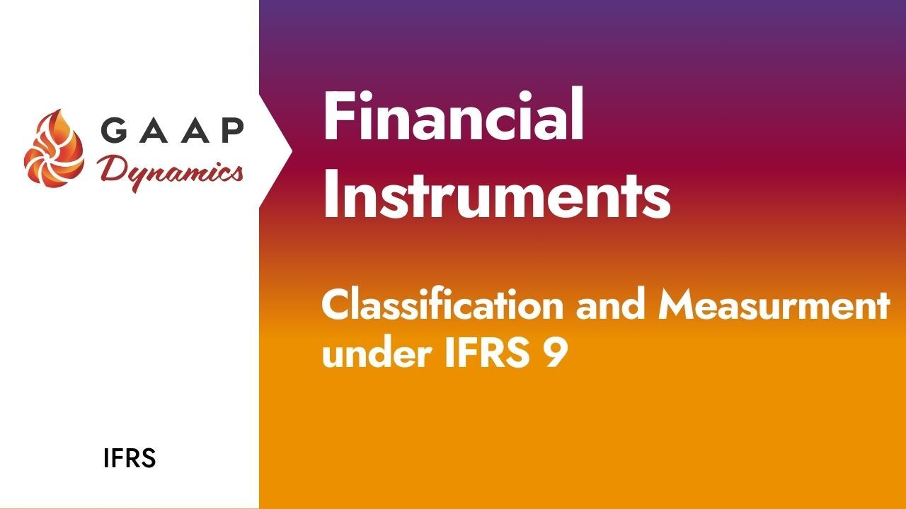 Financial Instruments: Classification and Measurment under IFRS 9