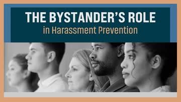 The Bystander's Role in Harassment Prevention