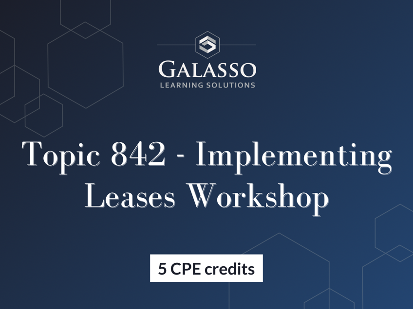 Topic 842 - Implementing Leases Workshop